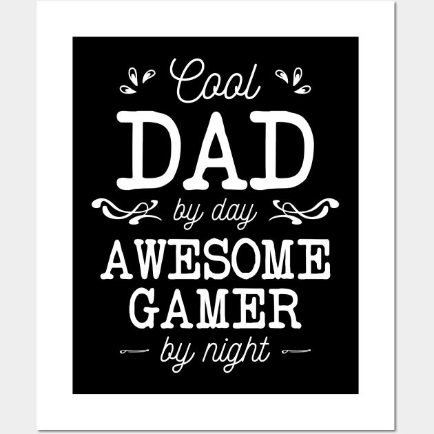 Cool Dad By Day Awesome Gamer By Night Wall Art by artdise